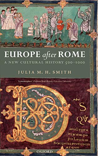 Europe after Rome: A New Cultural History 500-1000